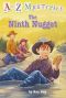 [A to Z Mysteries 14] • The Ninth Nugget